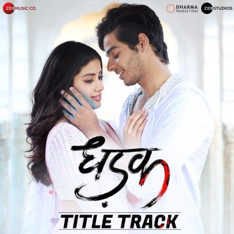 Dhadak Title Bollywood Song Lyrics Translations